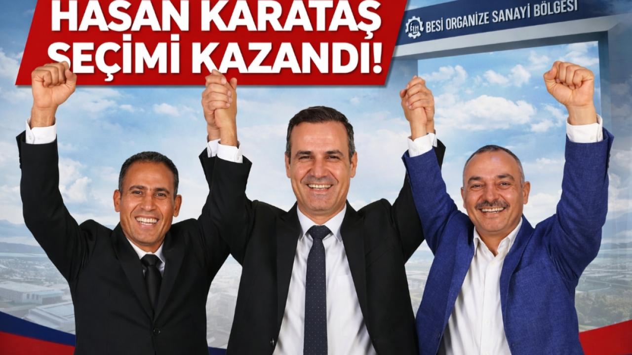 Besi OSB'de seçimin galibi Karataş oldu