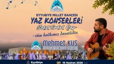 Eyyübiye Millet Bahçesi’nde Yaz Konserleri Başlıyor