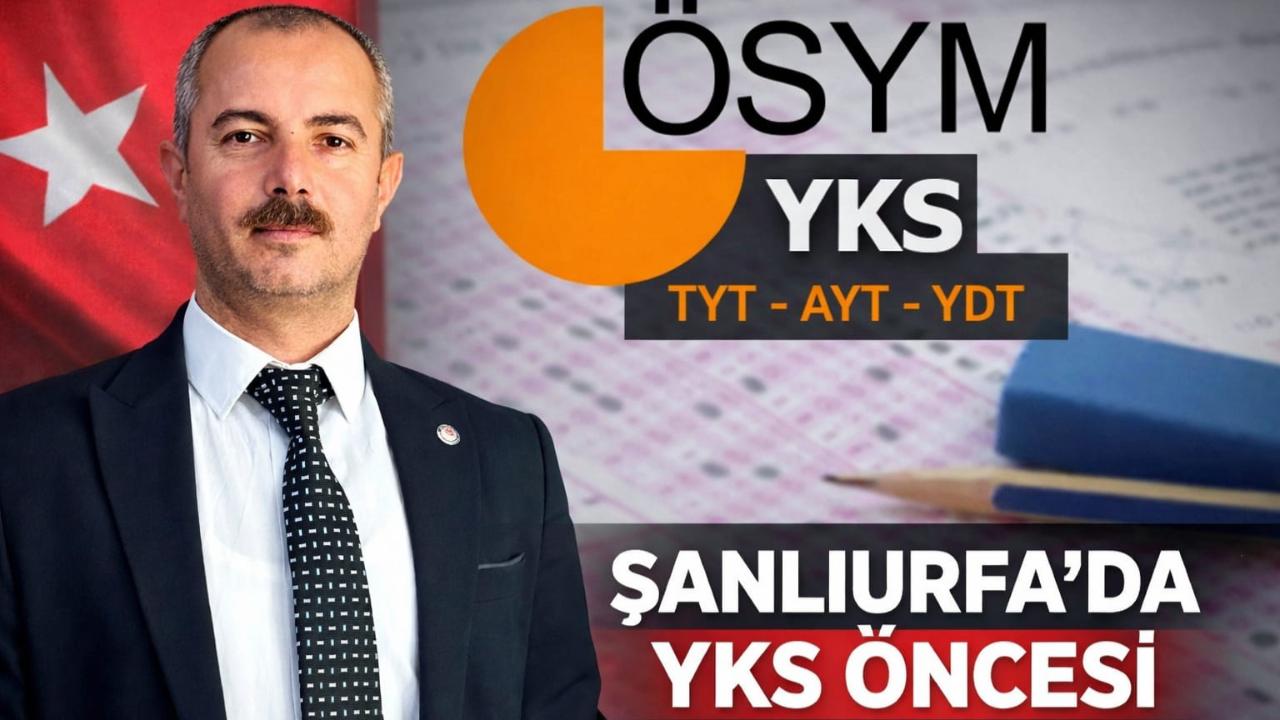Şanlıurfa’da YKS öncesi tedbir çağrısı